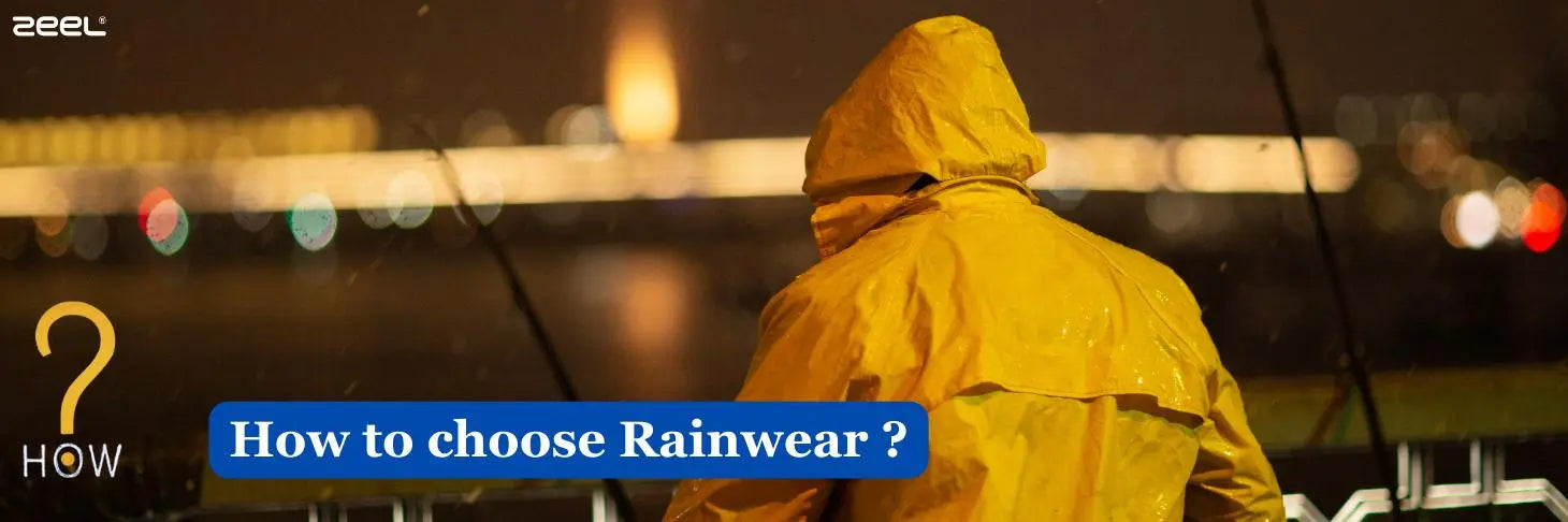 How to Choose A Rainwear? - Zeelretail
