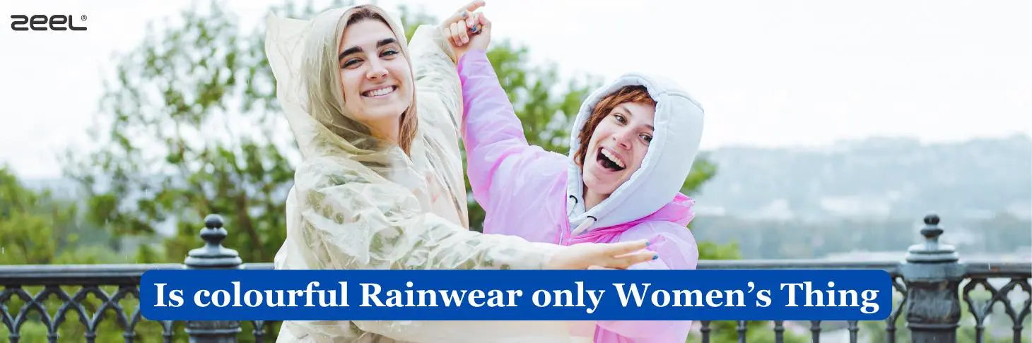 Is-Colourful-Rainwear-Only-a-Women-s-Thing - Zeelretail