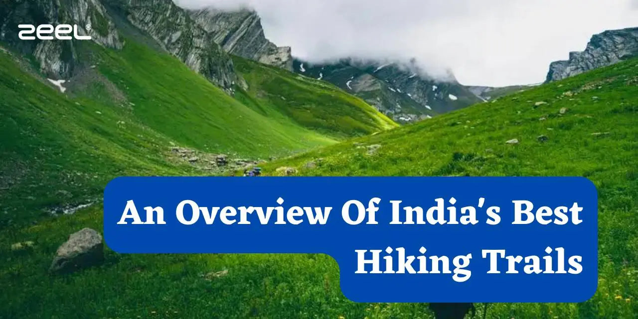 An Overview Of India's Best Hiking Trails - Zeelretail