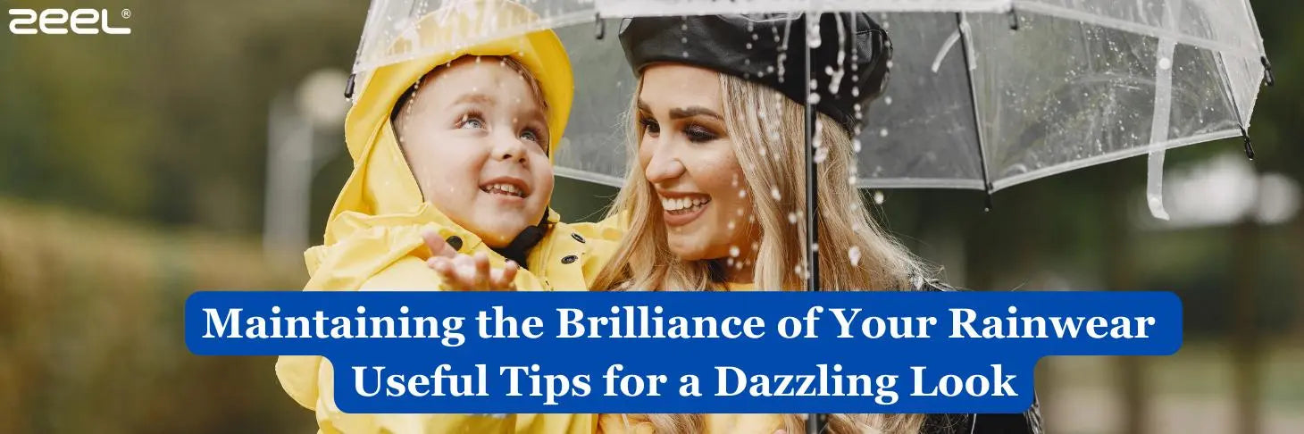 Maintaining-the-Brilliance-of-Your-Rainwear-Useful-Tips-for-a-Dazzling-Look - Zeelretail